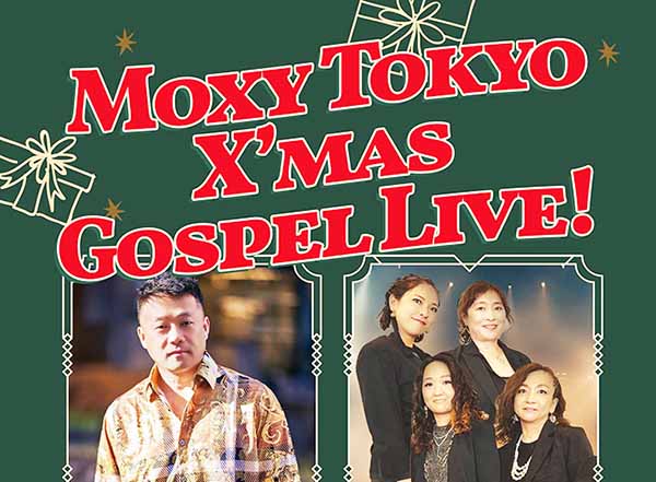 MOXY TOKYO KINSHICHO X’MAS GOSPEL LIVE
